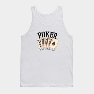 POKER, I'M ALL IN Tank Top